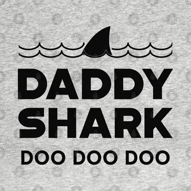 Daddy Shark Doo Doo Doo by KC Happy Shop